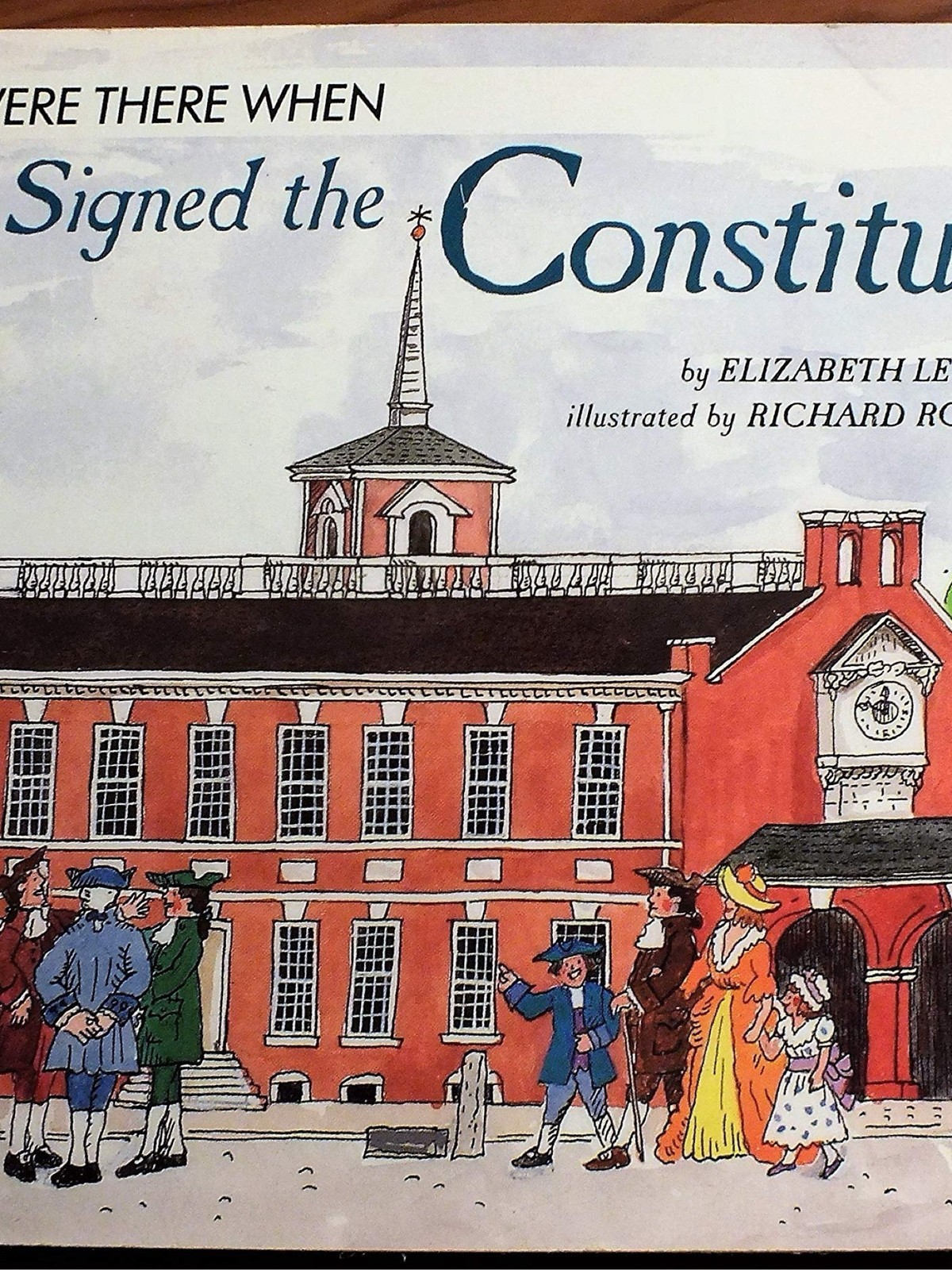 . . . If You Were There When They Signed the Constitution - Paperback - GOOD . . . If You Were There When They Signed the Constitution - Paperback - GOOD
