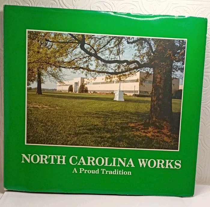 1987 North Carolina Works A Proud Tradition Vtg.Regional History Photo Book AT&T