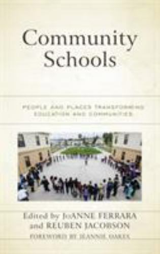 Community Schools : People and Places Transforming Education and Communities...
