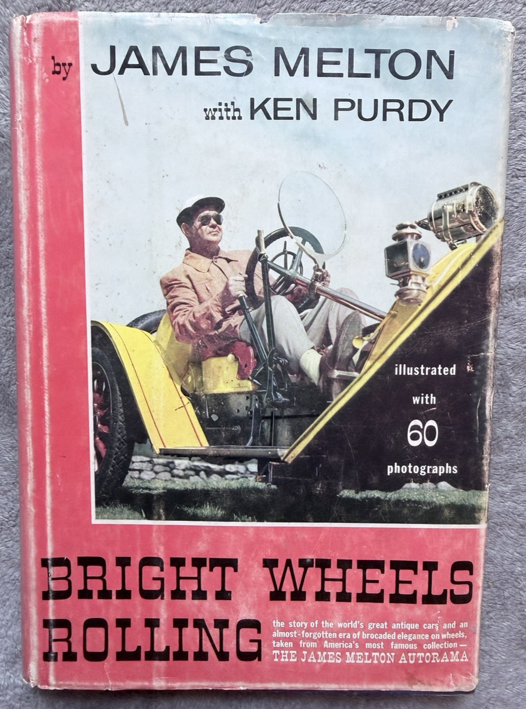 Bright Wheels Rolling James Melton Ken Purdy 1954 1st HC DJ Vintage Classic Cars