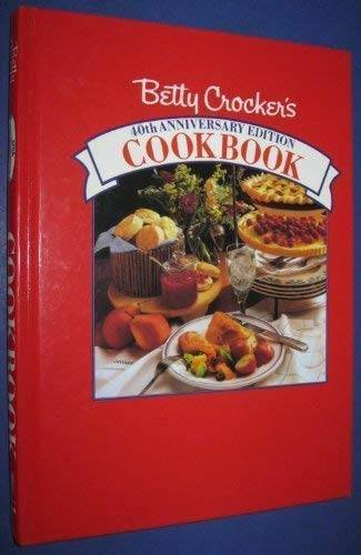 Betty Crocker's Cookbook/40th Anniversary Edition - Hardcover - GOOD Betty Crocker's Cookbook/40th Anniversary Edition - Hardcover - GOOD