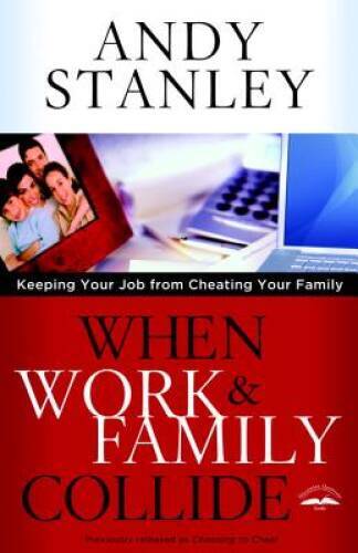 When Work and Family Collide: Keeping Your Job from Cheating - VERY GOOD