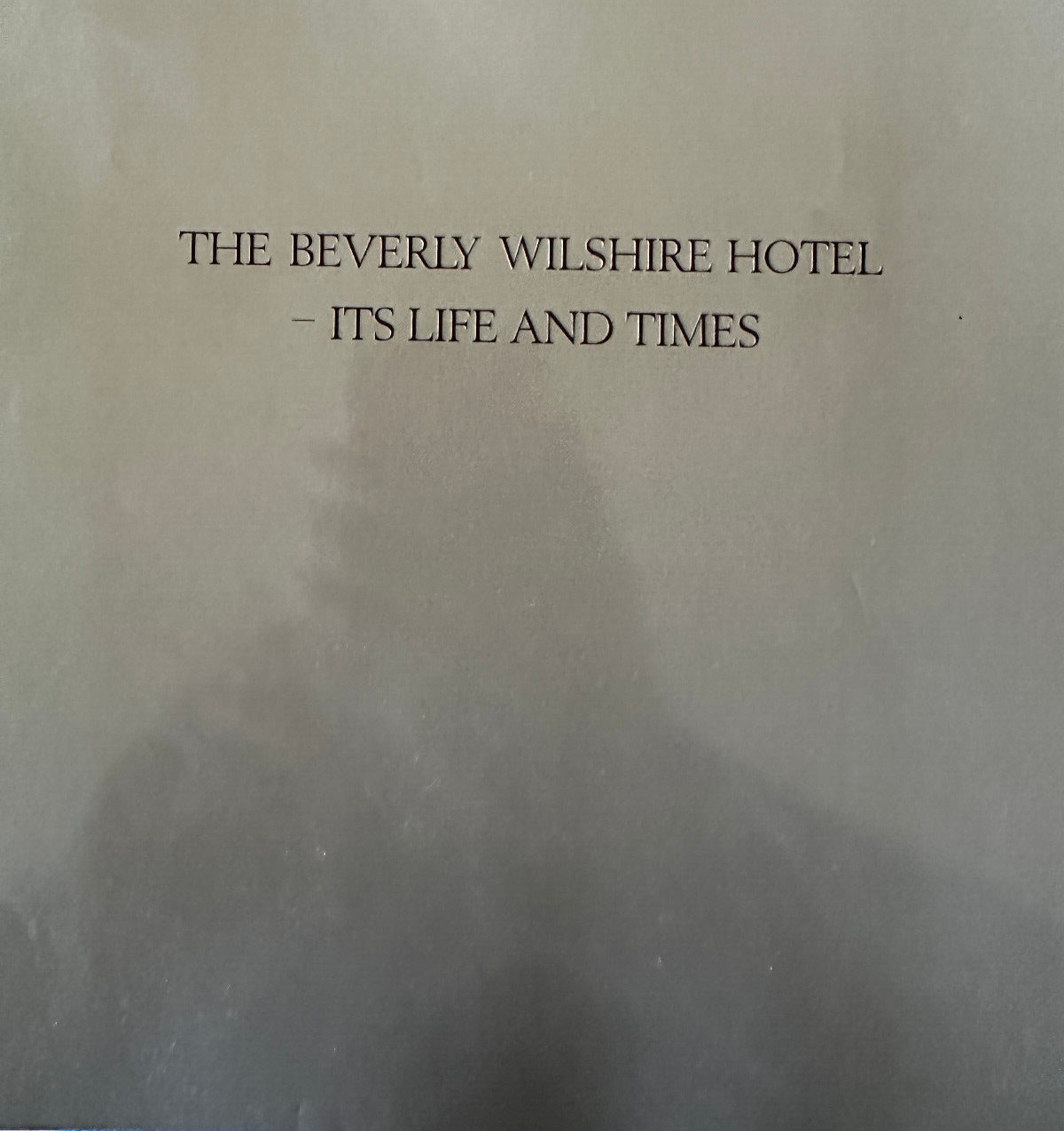 The Beverly Wilshire Its Life & Times Hernando Courtright Bob Burns REDUCED