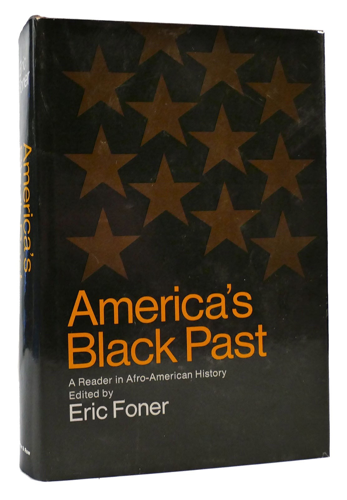 Eric Foner AMERICA\'S BLACK PAST A Reader in Afro American History 1st Edition 1s
