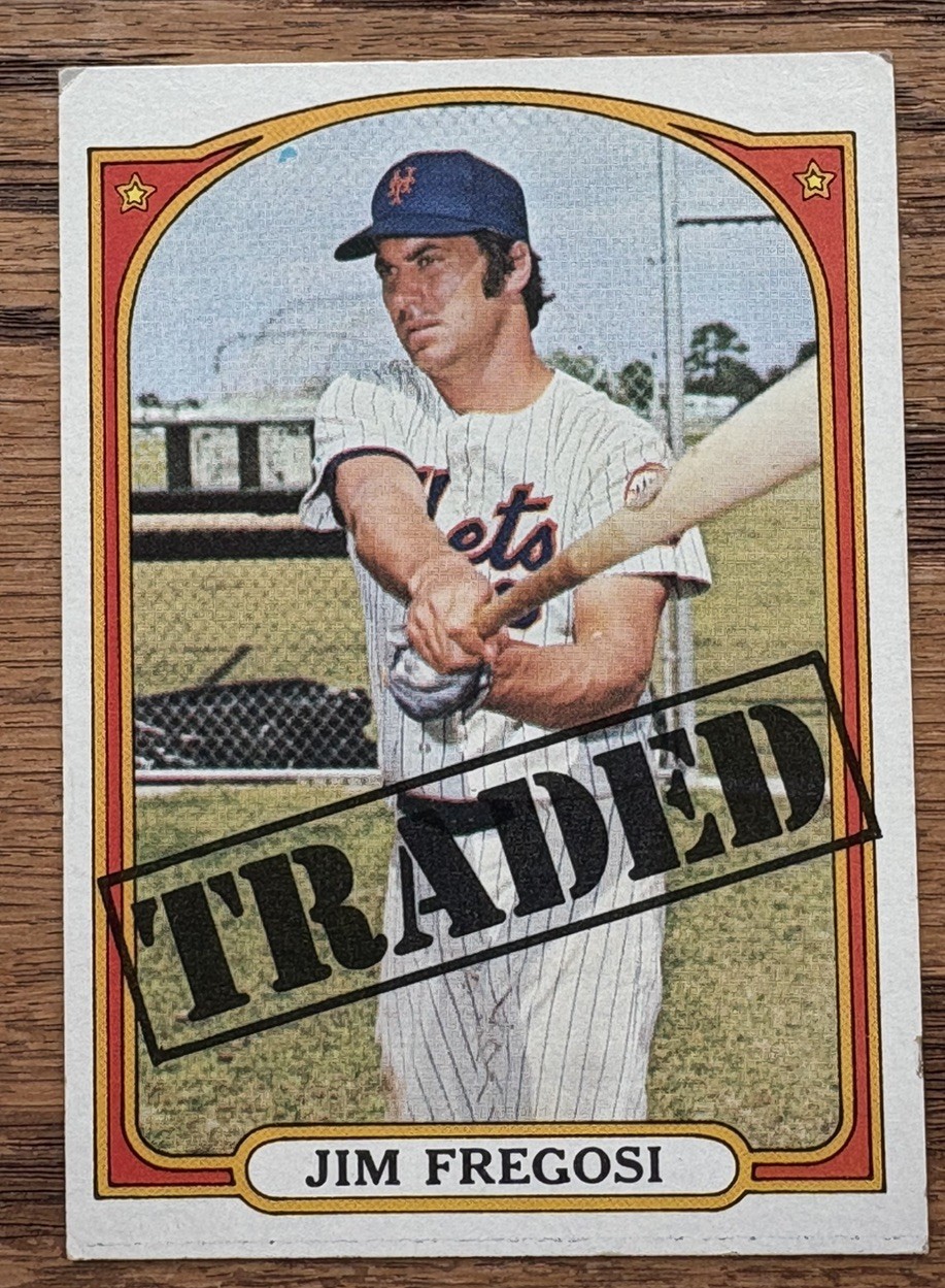 JIM FREGOSI TRADED 1972 TOPPS BASEBALL CARD #755 VG/ Ex JIM FREGOSI TRADED 1972 TOPPS BASEBALL CARD #755 VG/ Ex