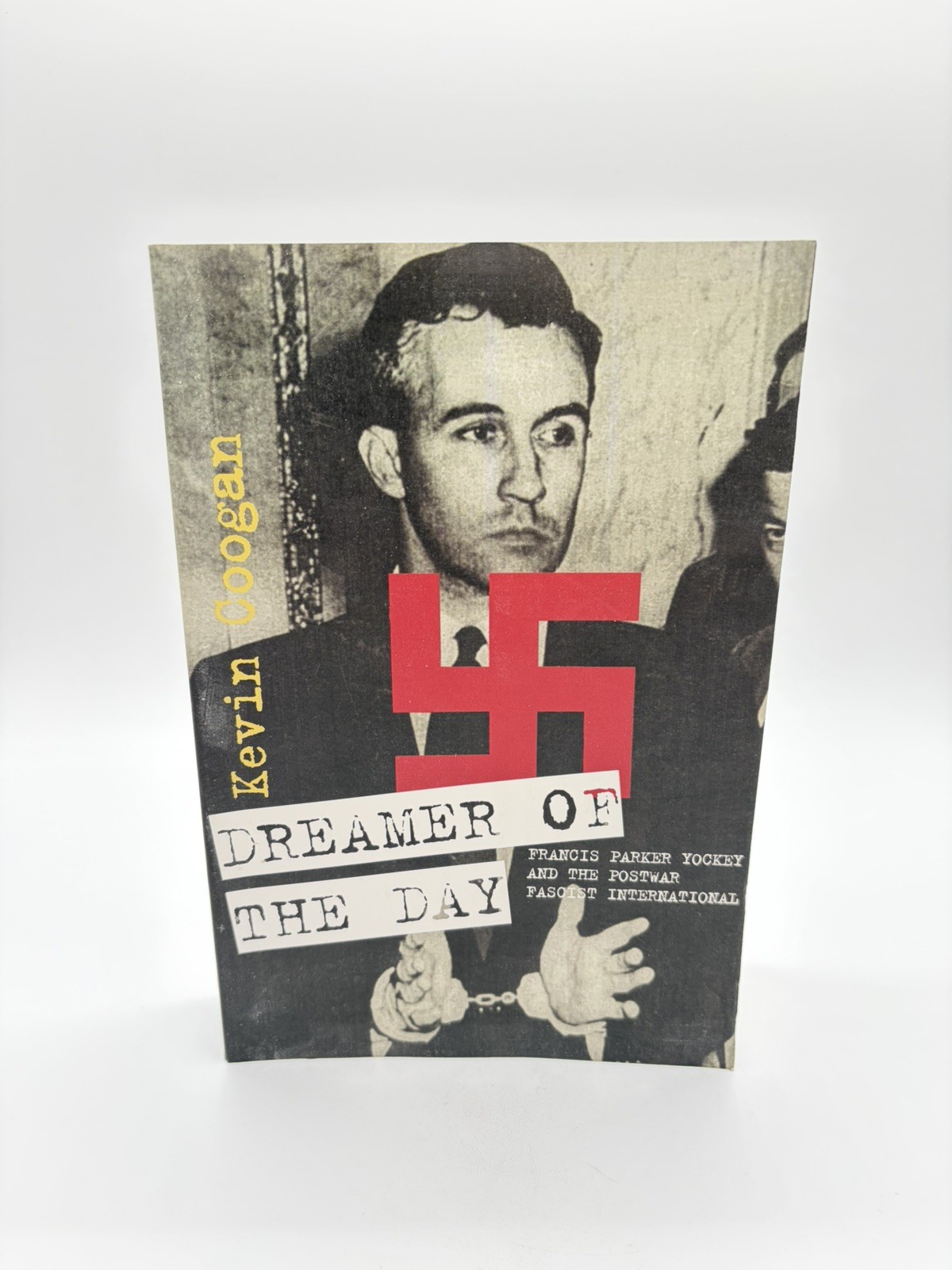 Dreamer of the Day Kevin Coogan Francis Parker Yockey 1999 Paperback