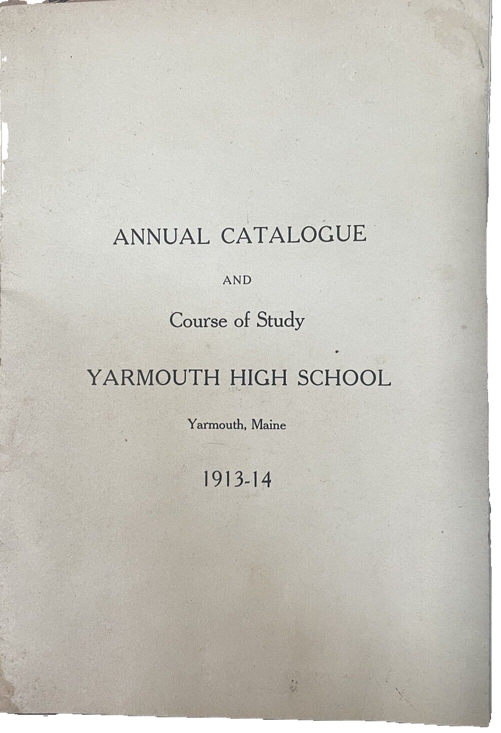 1913-14 Yarmouth H.S. Annual Catalogue Maine Atq Education Student Roster 1913-14 Yarmouth H.S. Annual Catalogue Maine Atq Education Student Roster