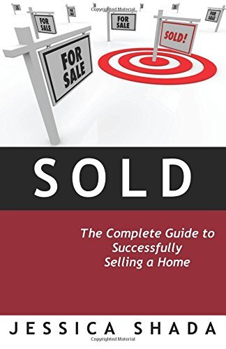 Sold: The Complete Guide to Successfully Selling a Home, Shada 9781947778184-,