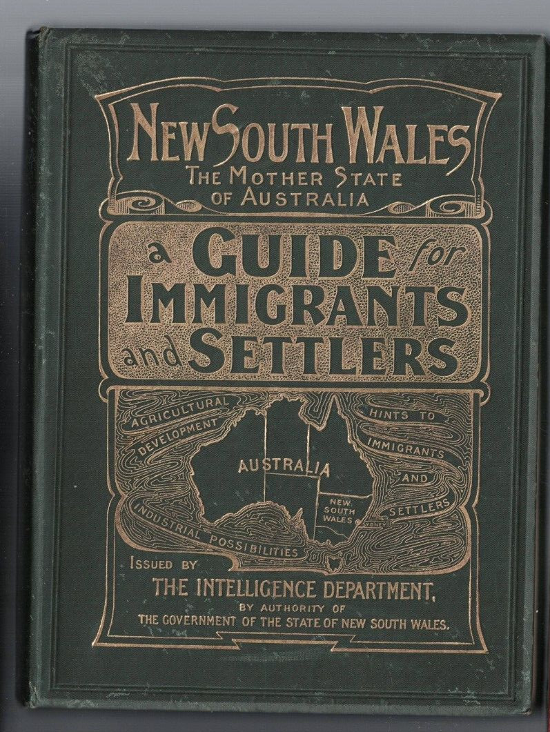 ANTIQUARIAN ,NEW SOUTH WALES , THE MOTHER STATE , GUIDE FOR IMMIGRANTS 1906 1ST
