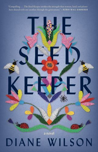 The Seed Keeper: A Novel - Paperback By Wilson, Diane - GOOD