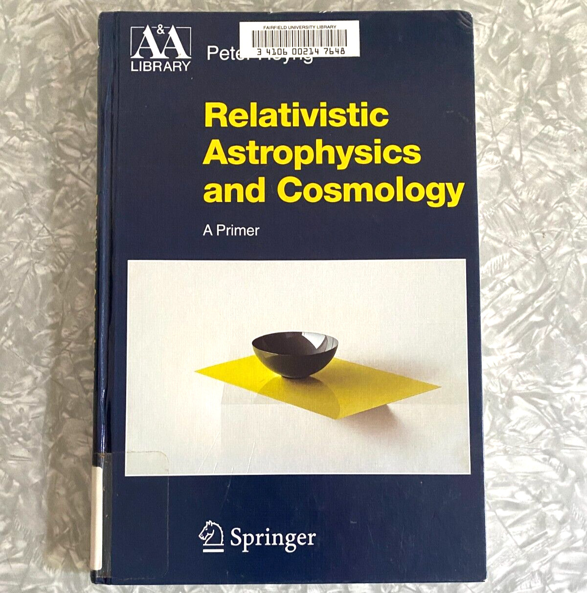 Astronomy and Astrophysics Library Relativistic Astrophysics & Cosmology Hoyng