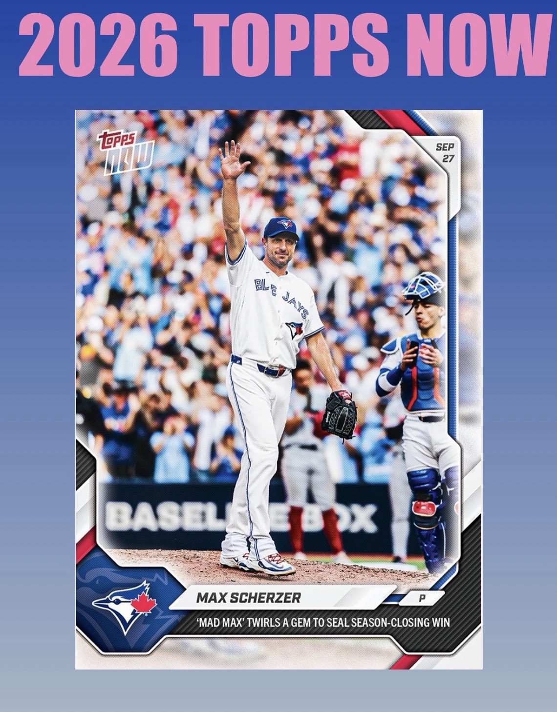 💥2026 Topps Now #733💥MAX SCHERZER Season Closing Win- Presale