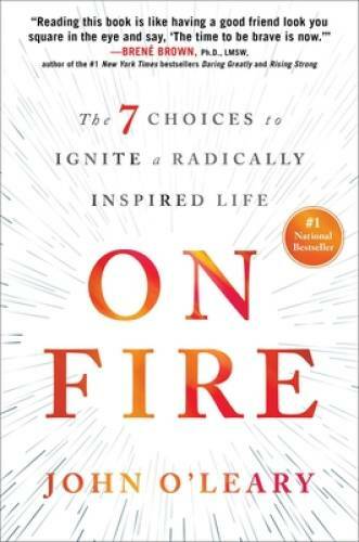 On Fire: The 7 Choices to Ignite a Radically Inspired Life - Hardcover - GOOD