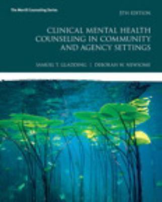 Clinical Mental Health Counseling in Community and Agency Settings by Debbie...