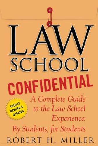 Law School Confidential: A Complete Guide to the Law School Experience: B - GOOD Law School Confidential: A Complete Guide to the Law School Experience: B - GOOD
