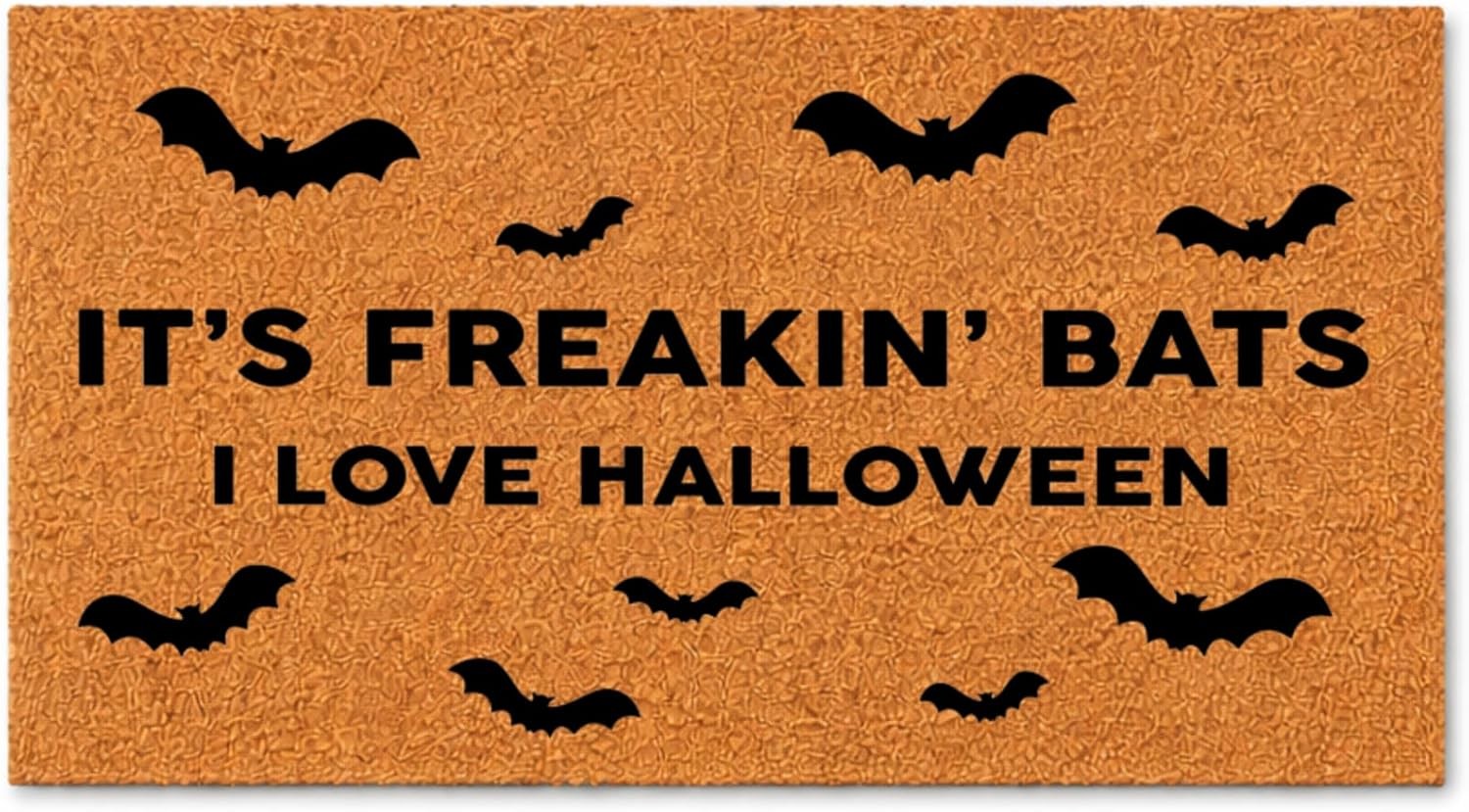 Funny Halloween Bats Doormat: It\'s Freakakin\' Bats,I Love Halloween Bats Welcome