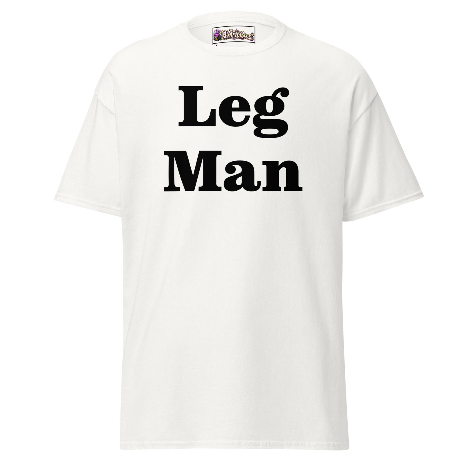 Leg Man Classic Mens Tee, Specialist, Expert, Advertise You