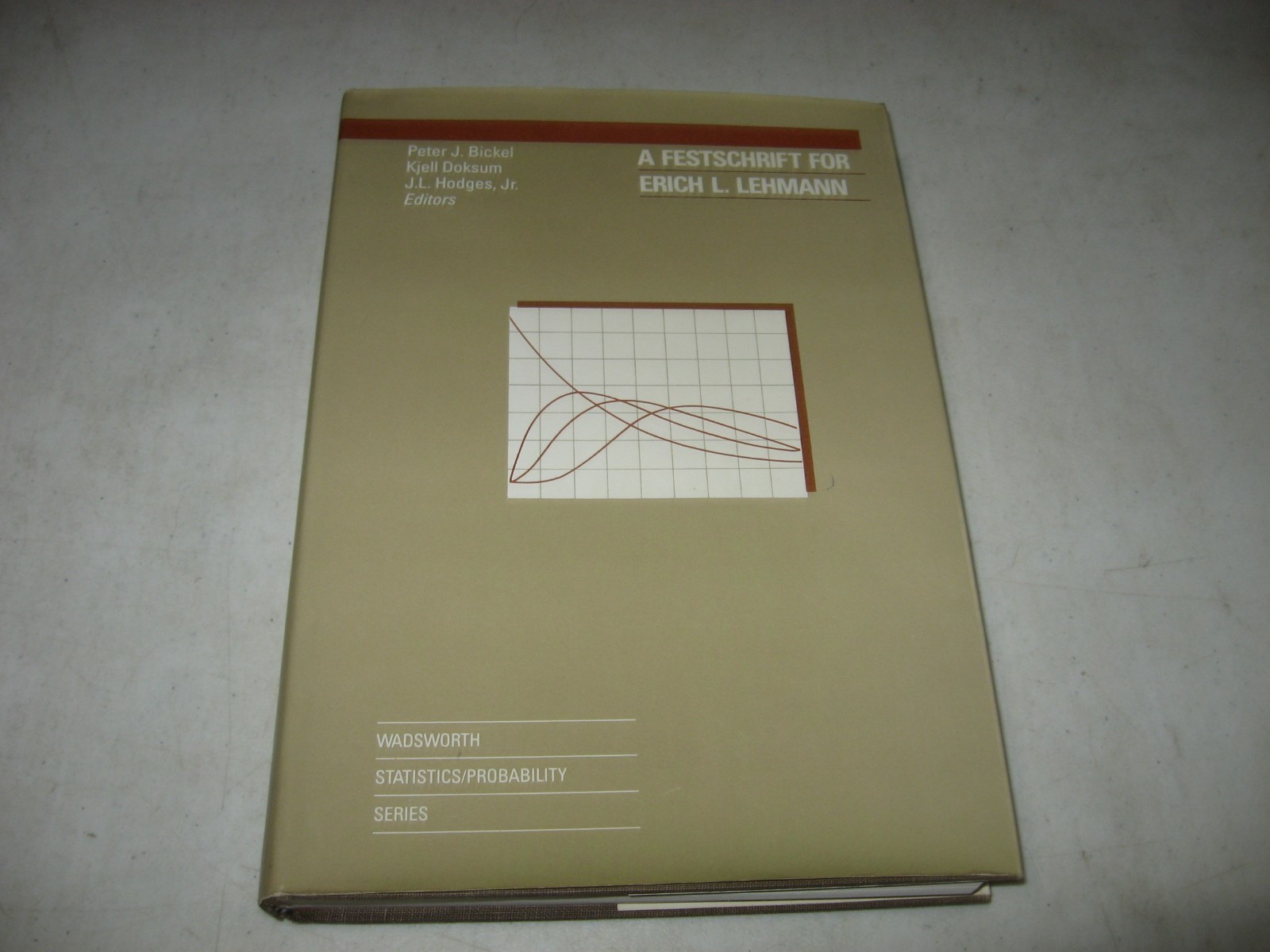 A Festschrift for Erich L. Lehmann (1982, Hardcover)