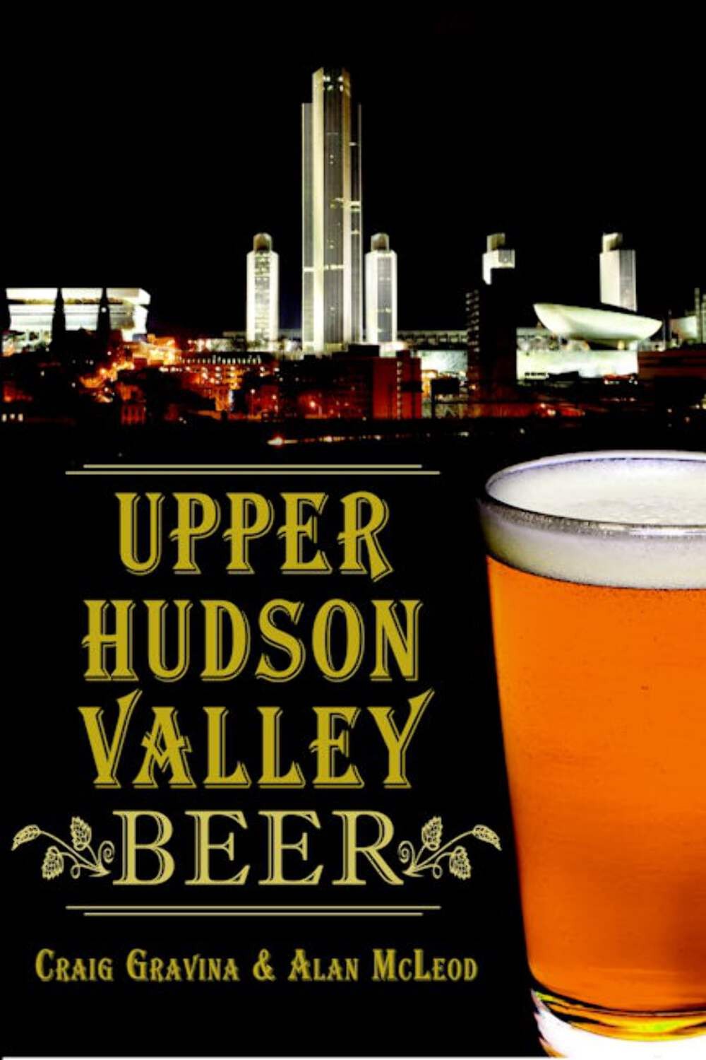 NEW The History Press Upper Hudson Valley Beer, NY 9781626195127 American Palate