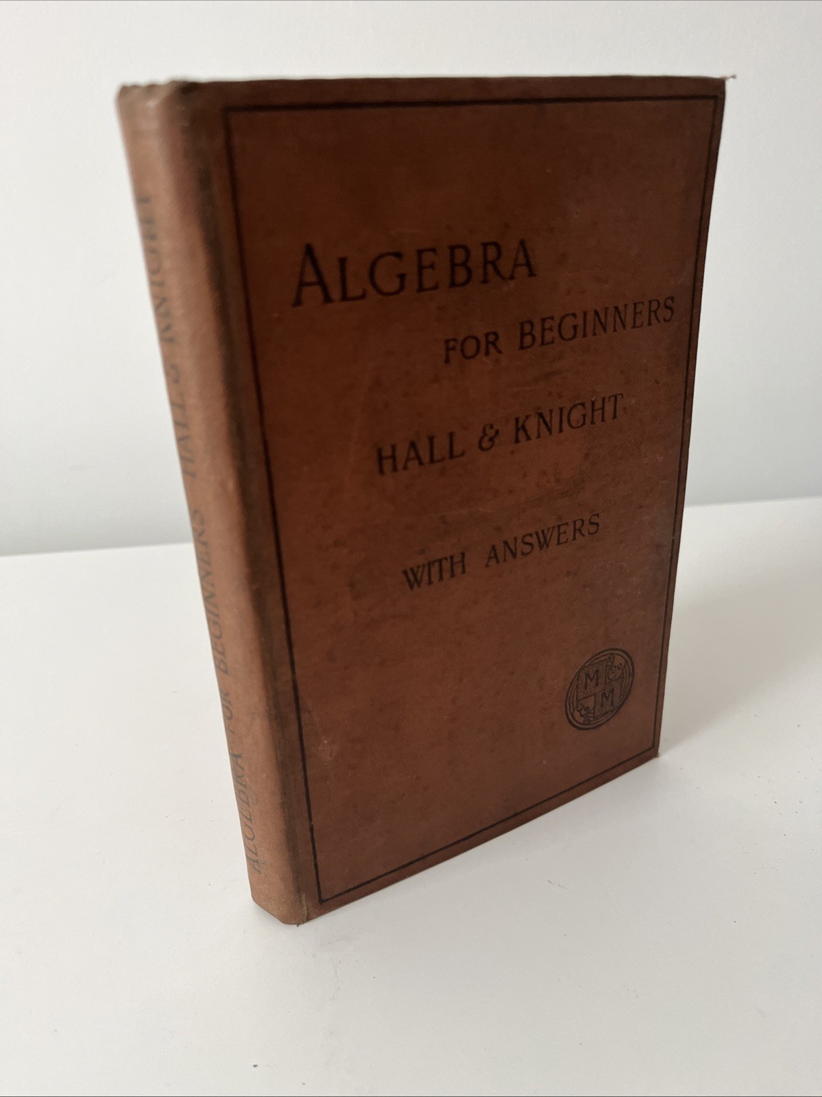 Algebra For Beginners With Answers Book Antique 1901 Hall & Knight Algebra For Beginners With Answers Book Antique 1901 Hall & Knight