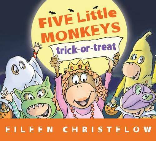 Five Little Monkeys Trick-or-Treat (A Five Little Monkeys Story) - GOOD Five Little Monkeys Trick-or-Treat (A Five Little Monkeys Story) - GOOD