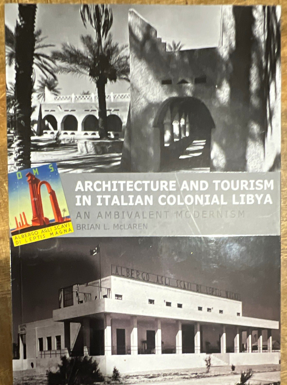 Brian L. McLaren Architecture & Tourism in Italian Colonial Libya Paperback