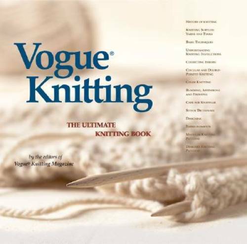 Vogue Knitting: The Ultimate Knitting Book - Hardcover - GOOD Vogue Knitting: The Ultimate Knitting Book - Hardcover - GOOD