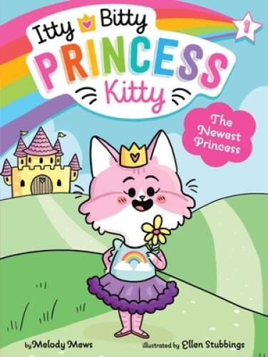 The Newest Princess (1) (Itty Bitty Princess Kitty) - Paperback - VERY GOOD The Newest Princess (1) (Itty Bitty Princess Kitty) - Paperback - VERY GOOD