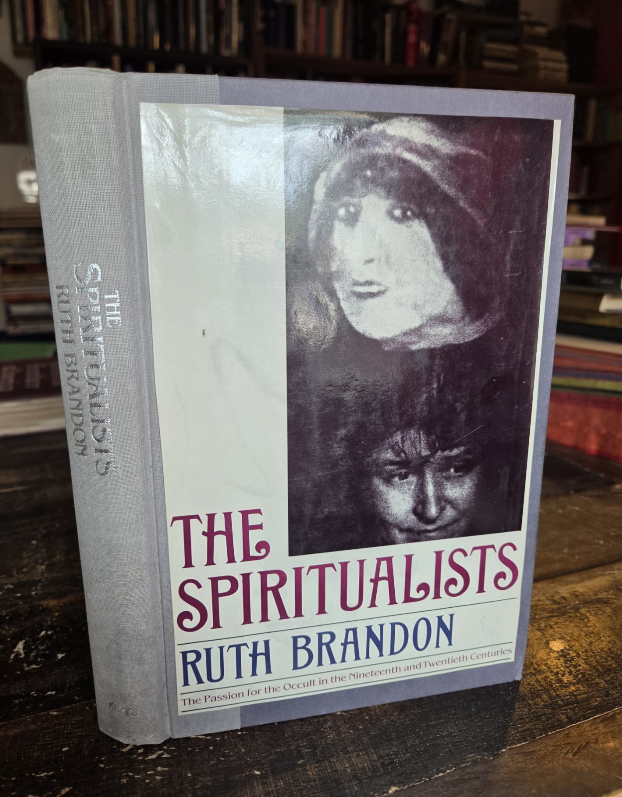 Spiritualists : The Passion for the Occult in Nineteenth and Twentieth Centuries Spiritualists : The Passion for the Occult in Nineteenth and Twentieth Centuries