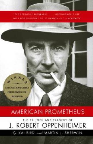 American Prometheus: The Triumph and Tragedy of J. Robert Oppenheimer - GOOD American Prometheus: The Triumph and Tragedy of J. Robert Oppenheimer - GOOD