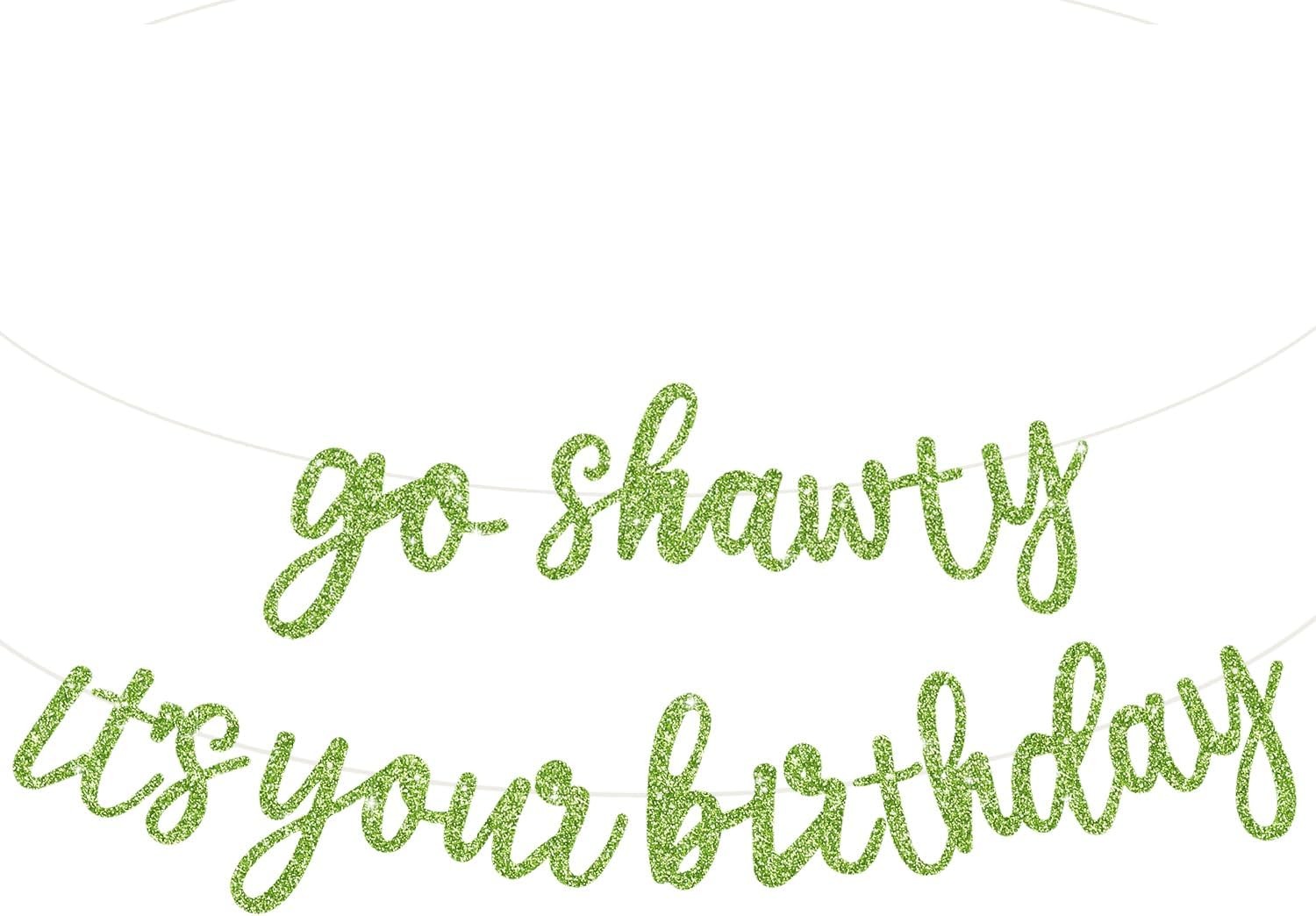 Grass Green Pre-Strung Go Shawty It\'s Your Birthday Banner Decor Grass Green Pre-Strung Go Shawty It\'s Your Birthday Banner Decor