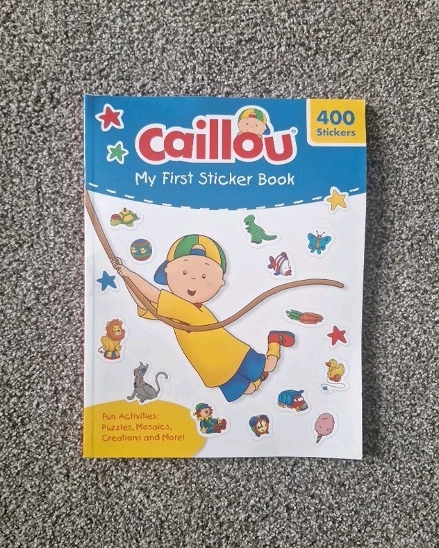 CAILLOU: MY FIRST STICKER BOOK (ACTIVITY BOOKS) By Anne Paradis & Eric Sevigny
