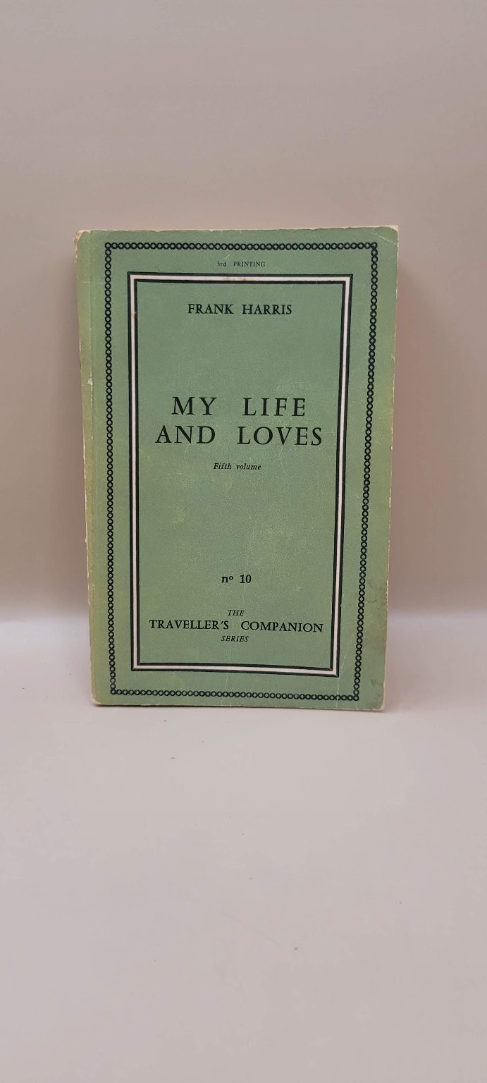 My Life and Loves Fifth Volume by Frank Harris - The Olympia Press Traveller's