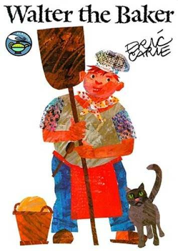 Walter the Baker (The World of Eric Carle) - Paperback By Carle, Eric - GOOD