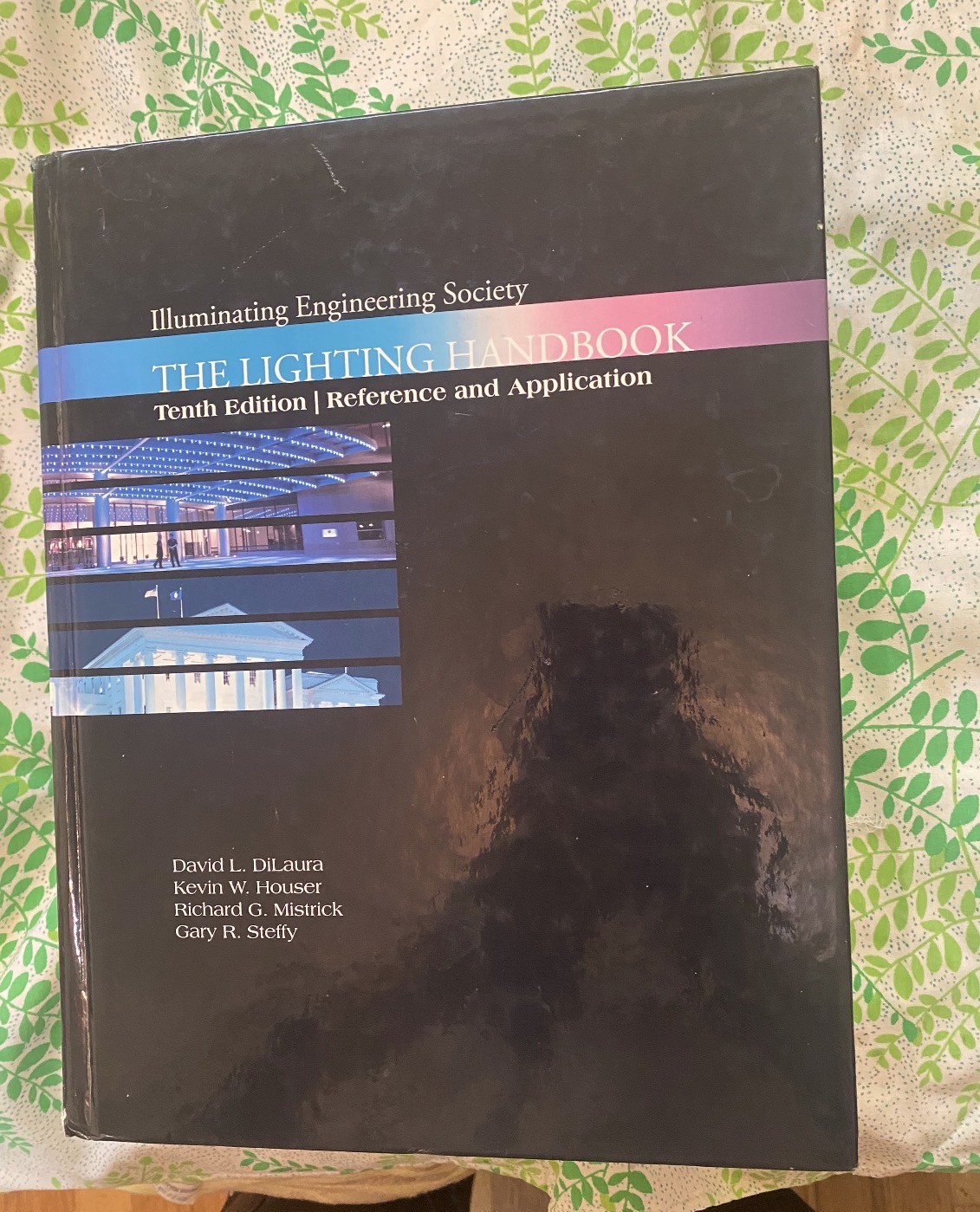 The Lighting Handbook: Reference & Application -ILLUMINATING ENGINEERING SOCIETY