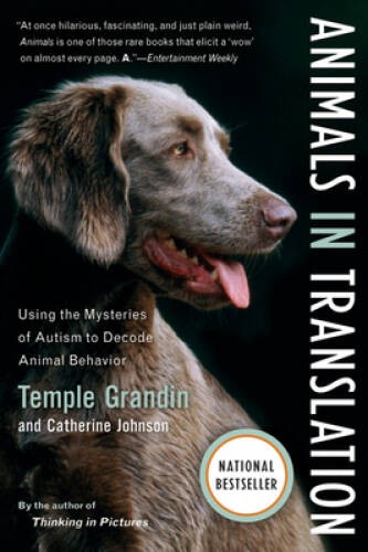 Animals in Translation: Using the Mysteries of Autism to Decode Animal Be - GOOD