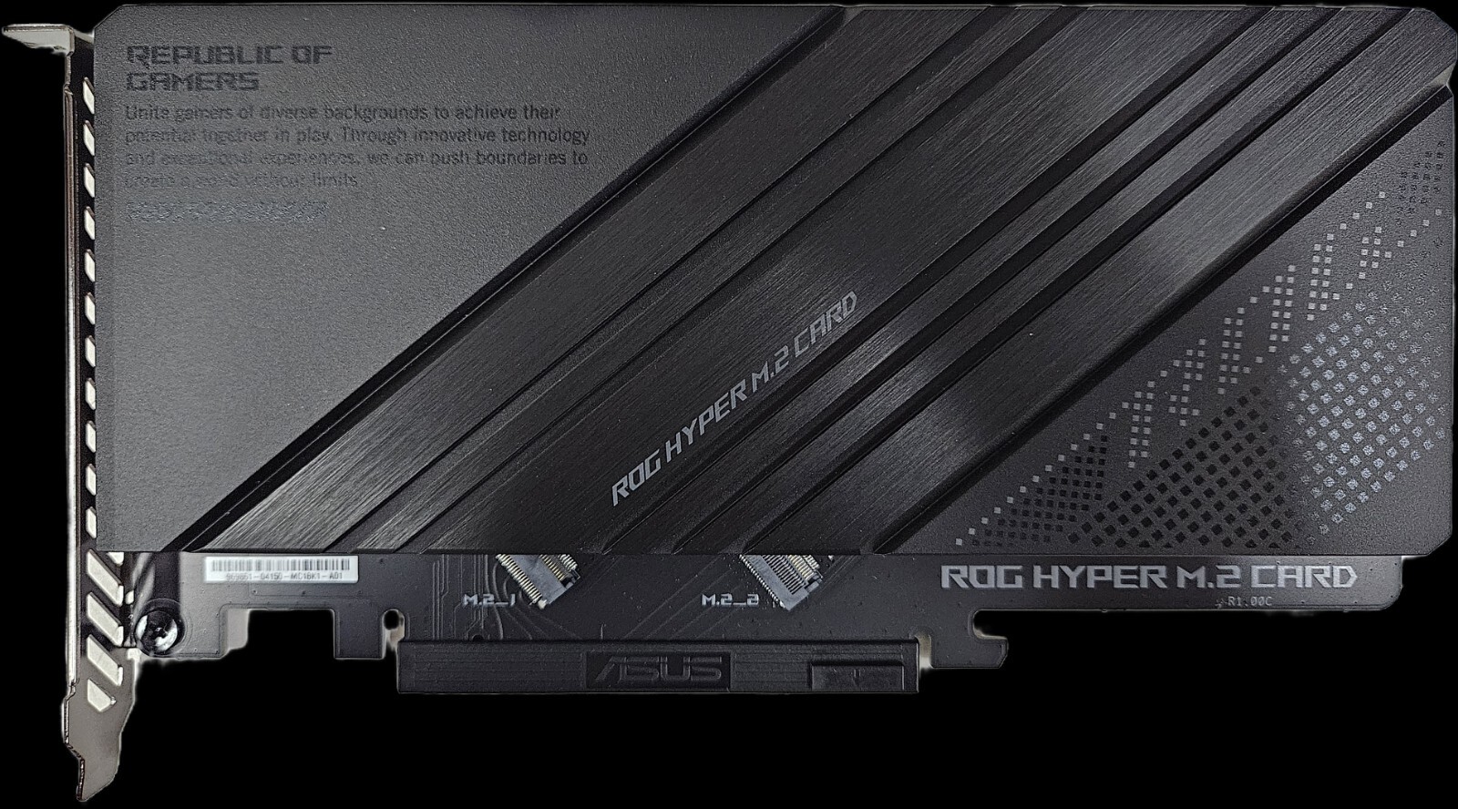 ASUS ROG HYPER M.2 PCIe Card - Gen5 PCIe Ready (2 x M.2 Expansion) ASUS ROG HYPER M.2 PCIe Card - Gen5 PCIe Ready (2 x M.2 Expansion)