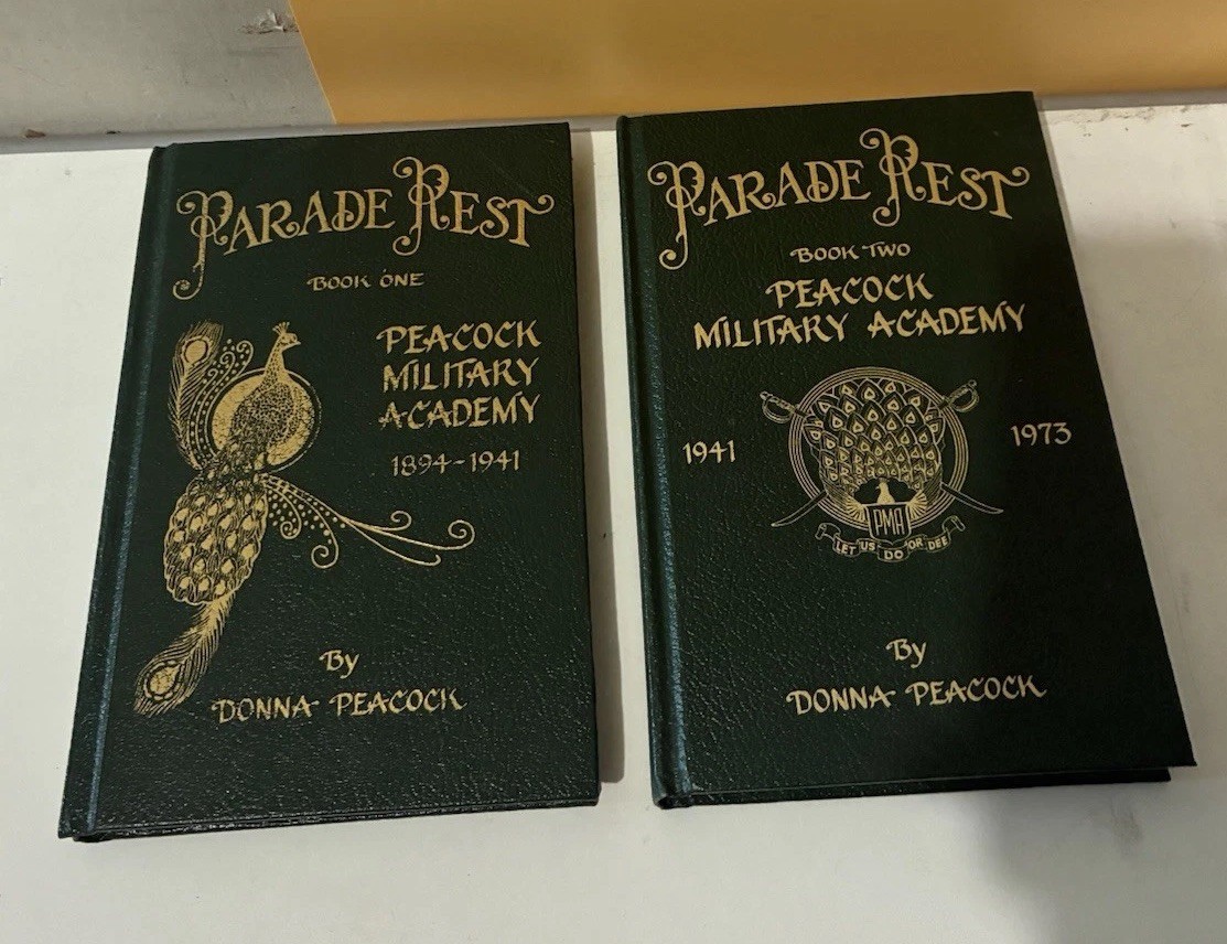 Parade Rest - Peacock Military Academy - Books 1 & 2 1894-1941 /1941-1973 -1990