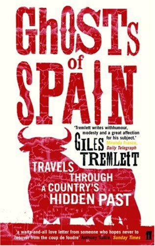 Ghosts of Spain: Travels Through a Country\'s Hidden Past By Gil 