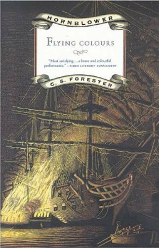Flying Colours (Hornblower Saga) - Paperback By Forester, C. S. - GOOD Flying Colours (Hornblower Saga) - Paperback By Forester, C. S. - GOOD