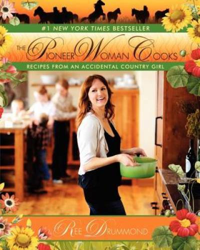 The Pioneer Woman Cooks: Recipes from an Accidental Country Girl - GOOD The Pioneer Woman Cooks: Recipes from an Accidental Country Girl - GOOD