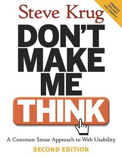 Don\'t Make Me Think: A Common Sense Approach to Web Usability, 2nd - GOOD Don\'t Make Me Think: A Common Sense Approach to Web Usability, 2nd - GOOD