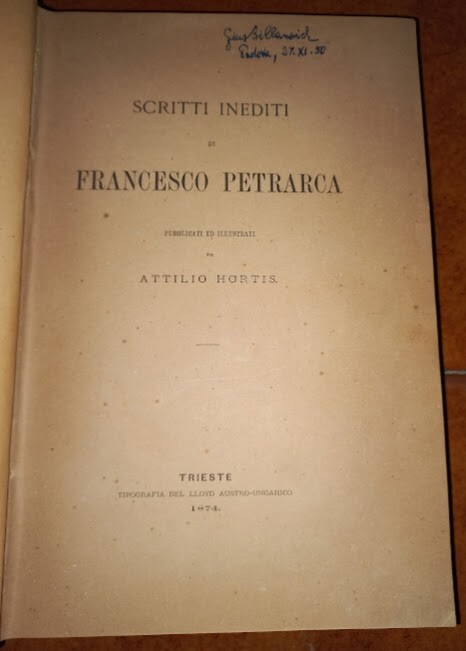 ATTILIO HORTIS SCRITTI INEDITI DI FRANCESCO PETRARCA I ED. 1874 TRIESTE