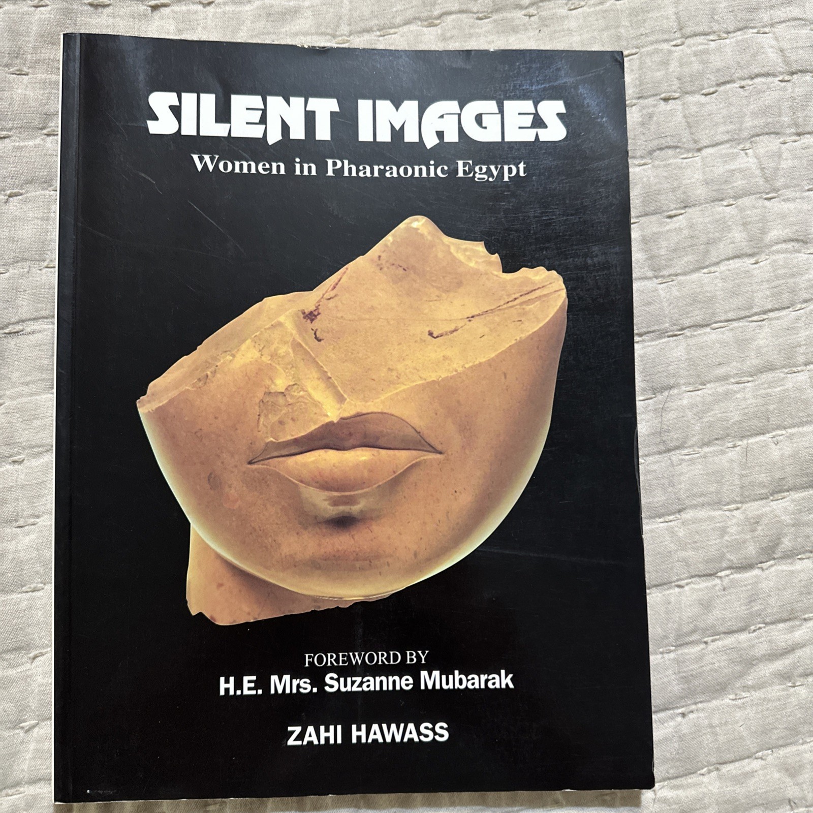 Silent Images Women in Pharaonic Egypt by Zahi Hawass Autographed copy Paperback