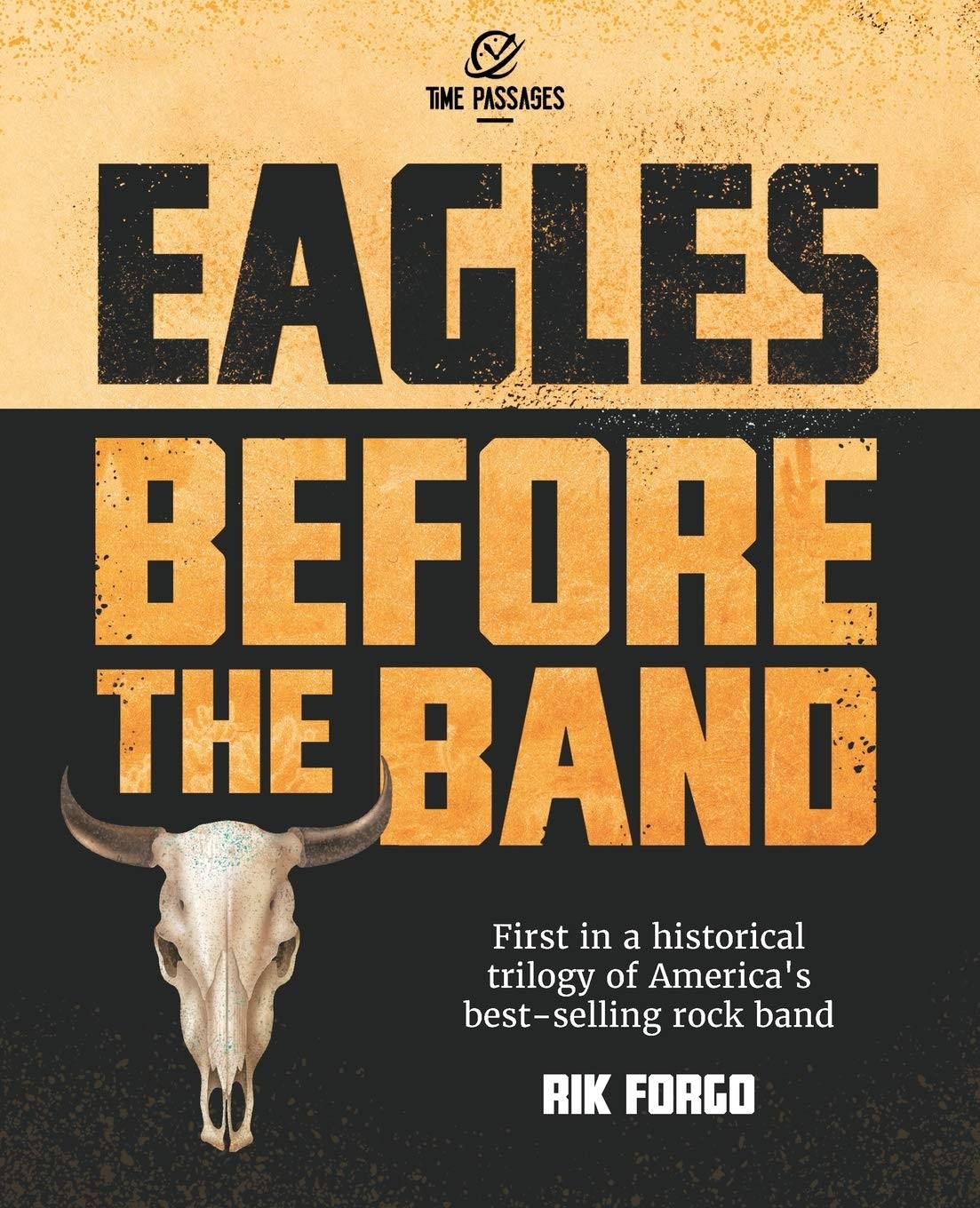 Eagles: Before the Band (The Eagles Trilogy) Eagles: Before the Band (The Eagles Trilogy)