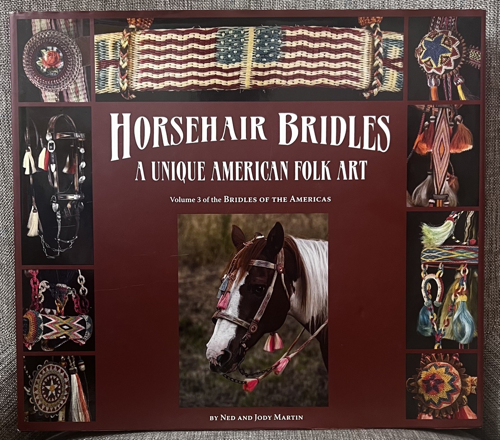 HORSEHAIR BRIDLES - A UNIQUE AMERICAN FOLK ART VOLUME 3 FIRST EDITION HARDCOVER