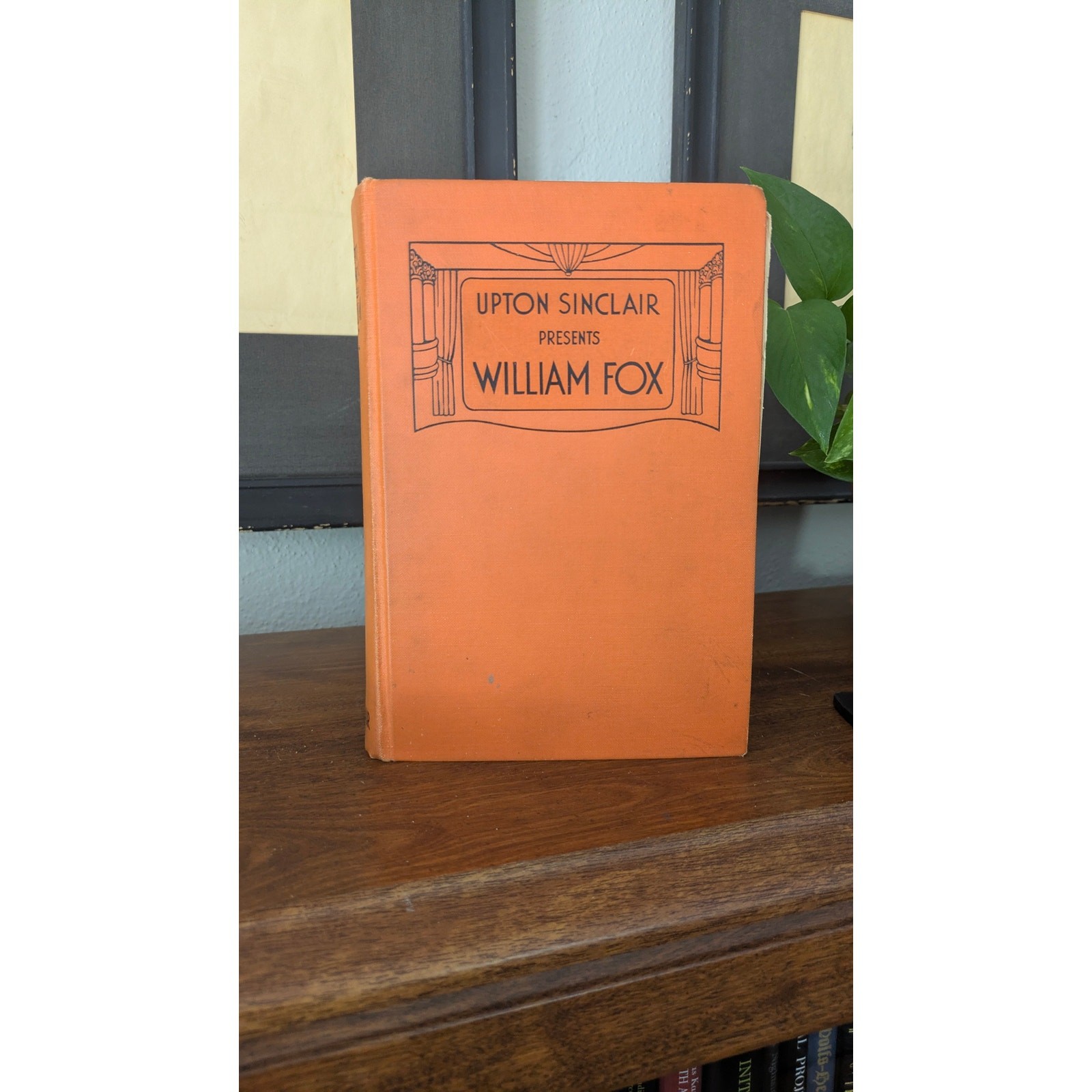 Upton Sinclair Presents William Fox 1933 First Edition Hardcover