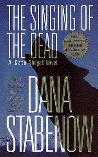 The Singing of the Dead (Kate Shugak Novels) - Mass Market Paperback - GOOD
