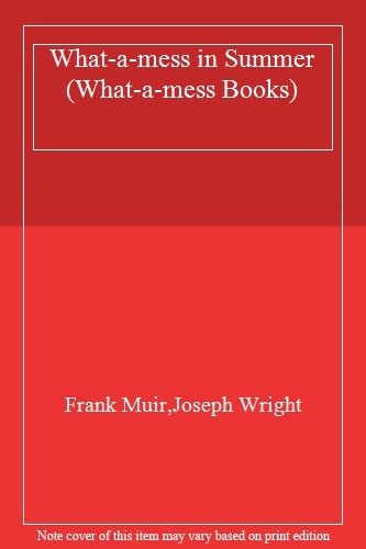 What-a-mess in Summer (What-a-mess Books) By Frank  Muir