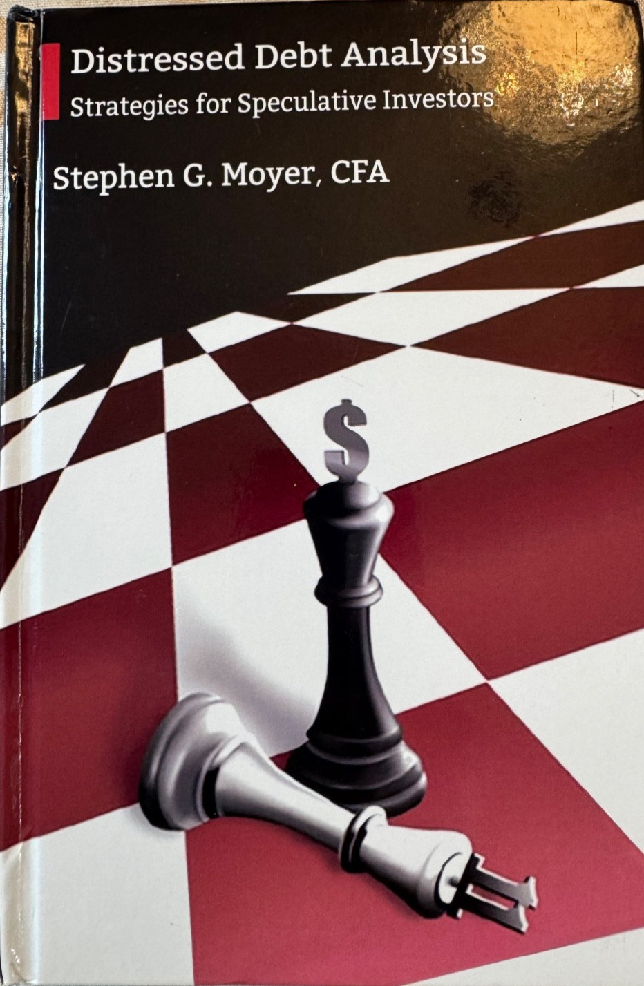 Distressed Debt Analysis : Strategies for Speculative Investors by Stephen Moyer